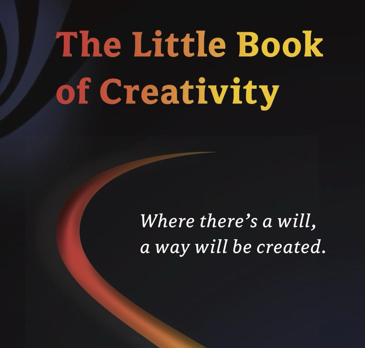 The Little Book of Creativity: an oracle book with 64 insights about life as a creative process.