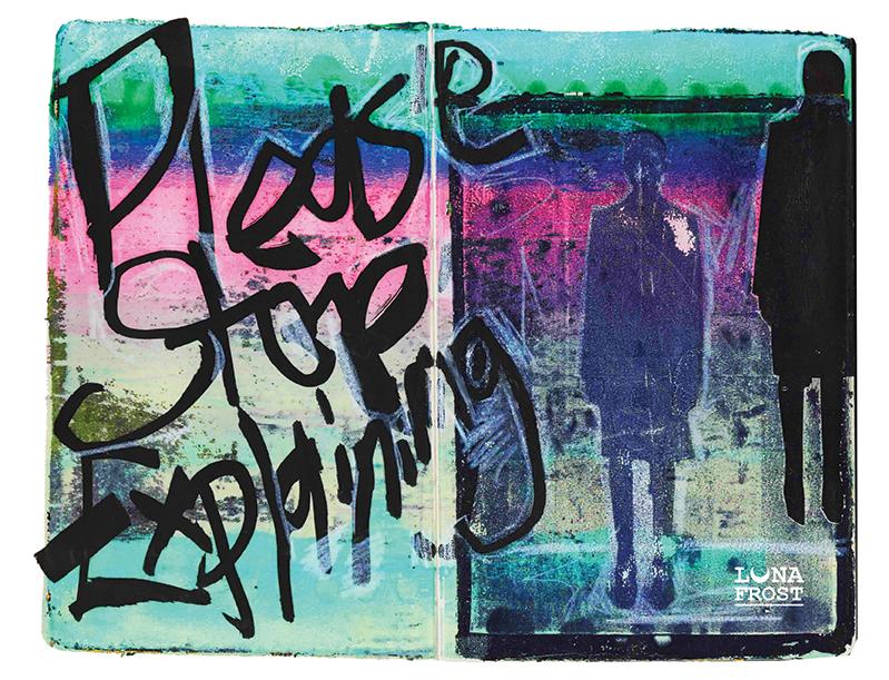Stop Explaining, Start Existing | A Grungy Little Downloadable Design